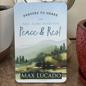 100 Pass-Along Notes of Encouragement Love by Max Lucado on Peace & Rest